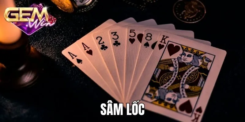 Sâm Lốc – Game Bài Khiến Tân Thủ Cũng Thành Cao Thủ